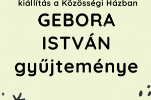 Gebora István gyűjteménye